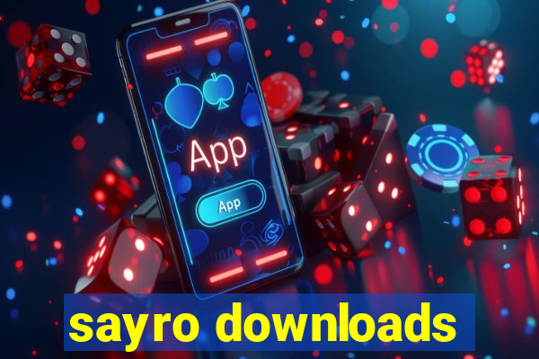 sayro downloads